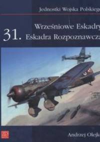 Wrześniowe Eskadry 31 Eskadra Rozpoznawcza - Andrzej Olejko