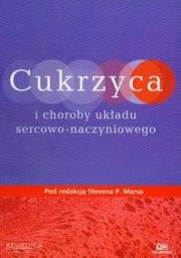 Cukrzyca i choroby układu sercowo-naczyniowego - Marso Steven P. - Marso Steven P.