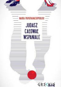 Judasz całował wspaniale - Maira Papathanasopoulou