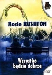 Wszystko będzie dobrze - Rosie Rushton