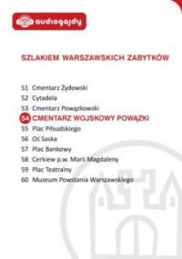 Cmentarz Wojskowy Powązki. Szlakiem warszawskich zabytków - Ewa Chęć
