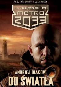 Do światła - Andriej Diakow