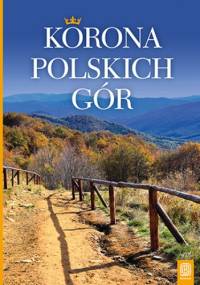 Korona Polskich Gór. Wydanie 1 - Krzysztof Bzowski