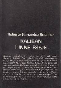 Kaliban i inne eseje - Roberto Fernández Retamar