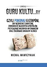GURU KULTU..ry - Michał Wawrzyniak