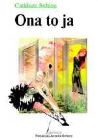 Ona to ja - Cathleen Schine