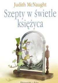 Szepty w świetle księżyca - Judith McNaught
