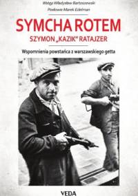 Wspomnienia powstańca z getta warszawskiego - Symcha Rotem
