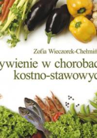 Żywienie w chorobach kostno-stawowych - Zofia Wieczorek-Chełmińska