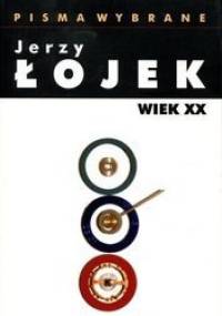 Jerzy Łojek. Pisma wybrane. Wiek XX - Marek Kornat