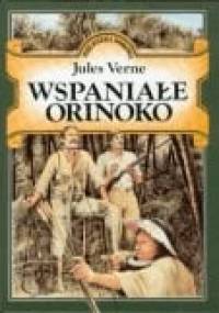 Wspaniałe Orinoko - Juliusz Verne