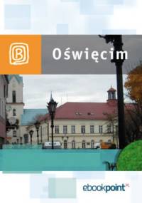 Oświęcim. Miniprzewodnik - praca zbiorowa