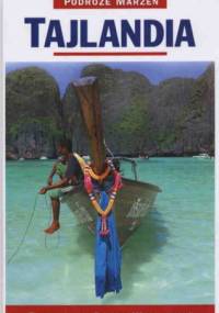 Tajlandia. Podróże marzeń - praca zbiorowa
