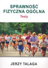 Sprawność fizyczna ogólna. Testy - Jerzy Talaga