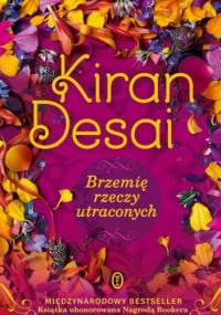 Brzemię rzeczy utraconych - Kiran Desai