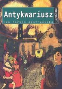 Antykwariusz - Ewa Karwan-Jastrzębska