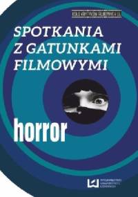 Spotkania z gatunkami filmowymi. Horror - Agnieszka Barczyk