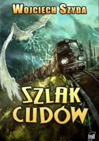 Szlak cudów - Wojciech Szyda