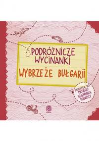 Podróżnicze wycinanki. Wybrzeże Bułgarii. Wydanie 1 - Agnieszka Krawczyk, Jamróz Ania