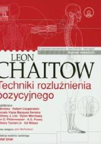 Techniki rozluźnienia pozycyjnego - Leon Chaitow