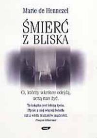 Śmierć z bliska - Marie de Hennezel