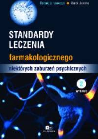 Standardy leczenia farmakologicznego niektórych zaburzeń psychicznych - Marek Jarema
