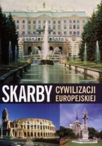 Skarby cywilizacji europejskiej - Renata Ponaratt, Wiesław Maik