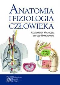 Anatomia i fizjologia człowieka - Aleksander Michajlik, Witold Ramotowski