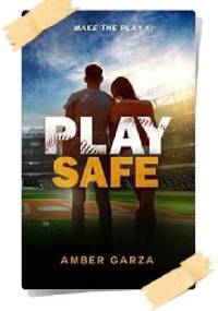 Play Safe - Amber Garza