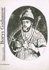 Borys Godunow - Danuta Czerska