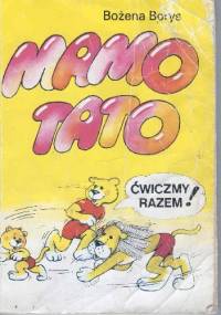 Mamo, tato, ćwiczmy razem! - Bożena Borys