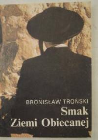 Smak Ziemi Obiecanej - Bronisław Troński