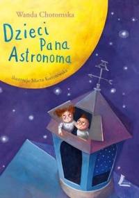 Dzieci Pana Astronoma - Wanda Chotomska