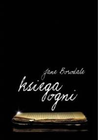 Księga ogni - Jane Borodale