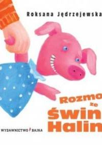 Rozmowy ze świnką Halinką - Roksana Jędrzejewska-Wróbel