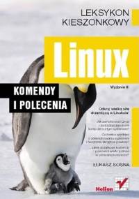 Linux. Komendy i polecenia - Łukasz Sosna