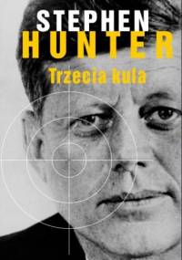Trzecia kula - Stephen Hunter