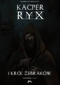 Kacper Ryx i Król Żebraków - Mariusz Wollny