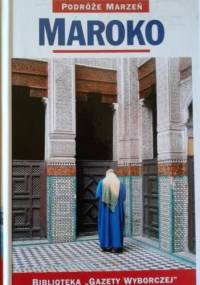 Maroko. Podróże marzeń - praca zbiorowa