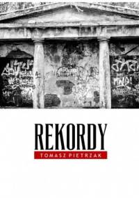Rekordy - Tomasz Pietrzak