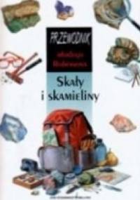 Przewodnik młodego Robinsona- Skały i skamieliny - Michel Zelveder