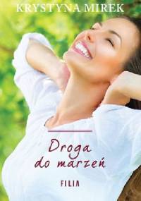 Droga do marzeń - Krystyna Mirek