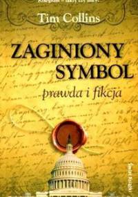 Zaginiony symbol: prawda i fikcja - Tim Collins