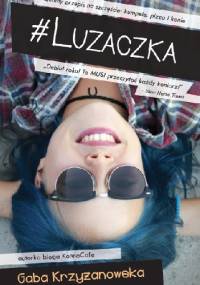 #Luzaczka - Gaba Krzyżanowska