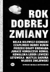 Rok dobrej zmiany - Michał Sutowski