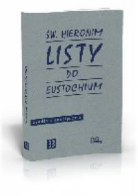 Listy do Eustochium - Św. Hieronim ze Strydonu