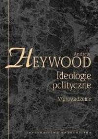 Ideologie polityczne. Wprowadzenie - Andrew Heywood