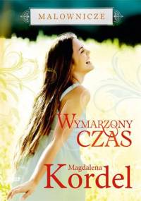 Wymarzony czas - Magdalena Kordel