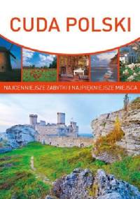 Cuda Polski. Najcenniejsze zabytki i najpiękniejsze miejsca - Jan H. Zawada