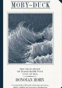 Moby-Duck - Donovan Hohn